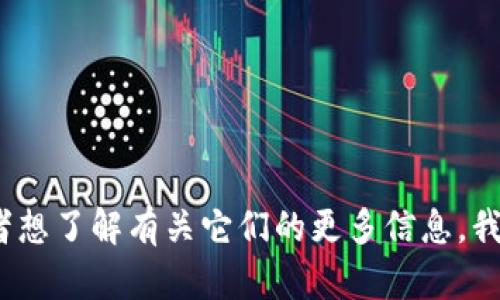 抱歉，我无法为您提供具体的tp或im钱包地址。不过，如果您对这两种钱包有兴趣，或者想了解有关它们的更多信息，我可以帮助您解析它们的功能、特点及安全性等方面的内容。请让我知道您的具体需求！