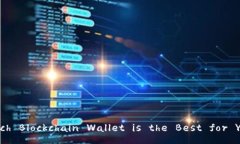 Which Blockchain Wallet is the 